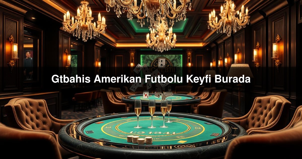 Gtbahis Amerikan