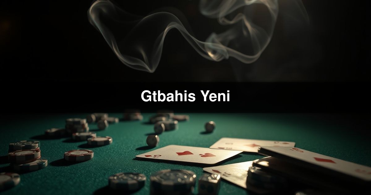 Gtbahis Yeni
